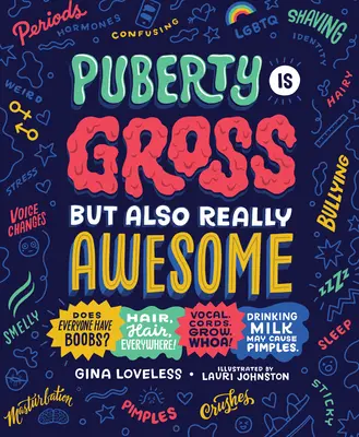 Pubertatea este dezgustătoare, dar și foarte grozavă - Puberty Is Gross But Also Really Awesome