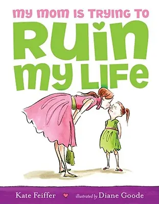 Mama mea încearcă să-mi distrugă viața - My Mom Is Trying to Ruin My Life