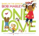 One Love (Cărți muzicale pentru copii, cărți afro-americane pentru copii, cărți Bob Marley pentru copii) - One Love (Music Books for Children, African American Baby Books, Bob Marley Book for Kids)