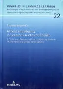 Accent and Identity in Learner Varieties of English: A Study with German and French University Students in an English as a Lingua Franca Setting