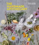 Handmade Apothecary - Rețete vindecătoare pe bază de plante - Handmade Apothecary - Healing herbal recipes