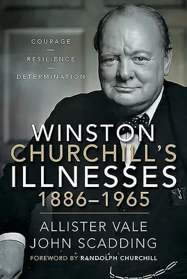 Bolile lui Winston Churchill, 1886-1965 - Winston Churchill's Illnesses, 1886-1965