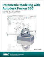 Modelare parametrică cu Autodesk Fusion 360 - Ediția de primăvară 2020 - Parametric Modeling with Autodesk Fusion 360 - Spring 2020 Edition