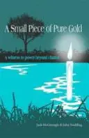 O mică bucată de aur pur - o mărturie a puterii dincolo de șansă - Small Piece of Pure Gold - A Witness to Power Beyond Chance