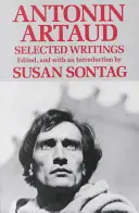Antonin Artaud: Scrieri alese - Antonin Artaud: Selected Writings