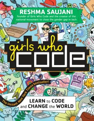 Girls Who Code: Învață să codifici și schimbă lumea - Girls Who Code: Learn to Code and Change the World