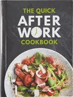 Quick After-Work Cookbook - De la editorii revistei Dairy Diary, 80 de rețete rapide cu arome mari și satisfăcătoare care dau lovitura! - Quick After-Work Cookbook - From the publishers of the Dairy Diary, 80 speedy recipes with big satisfying flavours that just hit the spot!