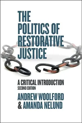 POLITICA JUSTIȚIEI RESTAURATIVE - THE POLITICS OF RESTORATIVE JUSTICE