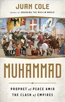 Muhammad: Profetul păcii în mijlocul ciocnirii imperiilor - Muhammad: Prophet of Peace Amid the Clash of Empires