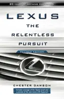 Lexus: Urmărirea neîncetată - Lexus: The Relentless Pursuit
