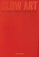 Slow Art: Experiența de a privi, imagini sacre pentru James Turrell - Slow Art: The Experience of Looking, Sacred Images to James Turrell