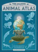 Uimitorul atlas al animalelor - The Amazing Animal Atlas