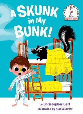 Un sconcs în patul meu! - A Skunk in My Bunk!