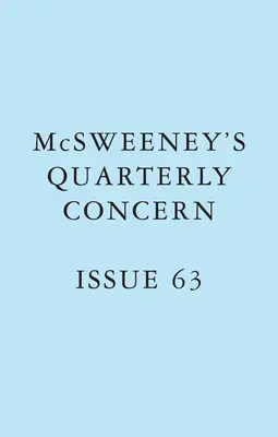 McSweeney's Issue 63 (Concernul trimestrial McSweeney's) - McSweeney's Issue 63 (McSweeney's Quarterly Concern)