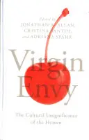 Virgin Envy: Insemnificația culturală a himenului - Virgin Envy: The Cultural Insignificance of the Hymen