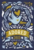 Adorată: 365 Devoțiuni pentru femei tinere - Adored: 365 Devotions for Young Women