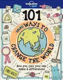 101 moduri mici de a schimba lumea - 101 Small Ways to Change the World