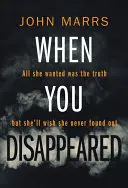 Când ai dispărut - When You Disappeared