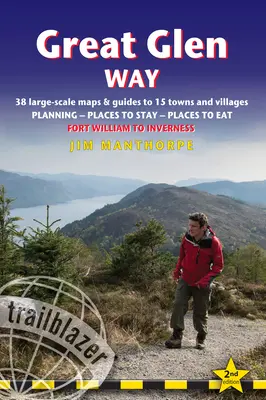 Great Glen Way: Ghid britanic de drumeție: 38 de hărți și ghiduri la scară mare pentru 18 orașe și sate - planificare, locuri de cazare, locuri de luat masa - Great Glen Way: British Walking Guide: 38 Large-Scale Maps & Guides to 18 Towns and Villages - Planning, Places to Stay, Places to Eat