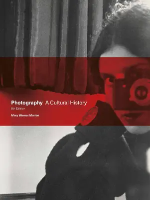 Fotografie: O istorie culturală - Photography: A Cultural History
