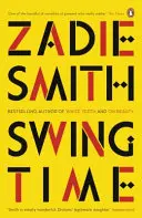 Swing Time - LONGLISTED pentru Man Booker Prize 2017 - Swing Time - LONGLISTED for the Man Booker Prize 2017