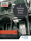 Studiu și revizuire pentru As/A-Level: A Streetcar Named Desire - Study and Revise for As/A-Level: A Streetcar Named Desire