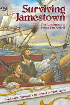 Supraviețuind în Jamestown: Aventurile tânărului Sam Collier - Surviving Jamestown: The Adventures of Young Sam Collier