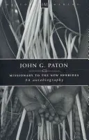 John G. Paton: O autobiografie - John G. Paton: An Autobiography