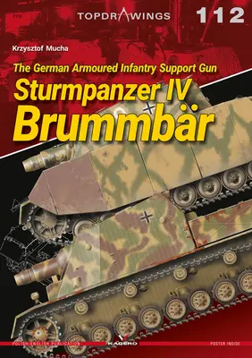 Tunul de sprijin al infanteriei blindate germane Sturmpanzer IV Brummbr - The German Armoured Infantry Support Gun Sturmpanzer IV Brummbr