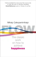 Flow - Psihologia fericirii - Flow - The Psychology of Happiness
