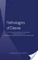 Pathologies of Desire: The Vicissitudes of the Self in James Joyce's a Portrait of the Artist as a Young Man