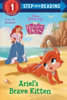 Pisicuța curajoasă a lui Ariel (Disney Princess: Palace Pets) - Ariel's Brave Kitten (Disney Princess: Palace Pets)