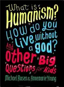 Ce este umanismul? Cum trăiești fără un Dumnezeu? și alte întrebări mari pentru copii - What Is Humanism? How Do You Live Without a God? and Other Big Questions for Kids