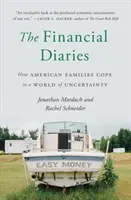 The Financial Diaries: Cum se descurcă familiile americane într-o lume a incertitudinii - The Financial Diaries: How American Families Cope in a World of Uncertainty