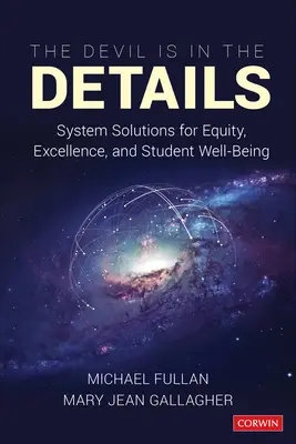 Diavolul este în detalii: Soluții de sistem pentru echitate, excelență și bunăstarea elevilor - The Devil Is in the Details: System Solutions for Equity, Excellence, and Student Well-Being