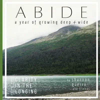 Clarity in the Longing: Un an de creștere profundă și largă - Clarity in the Longing: A Year of Growing Deep and Wide