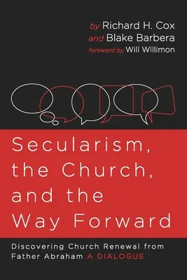 Secularismul, Biserica și calea de urmat - Secularism, the Church, and the Way Forward