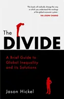 Divide - Un scurt ghid al inegalității globale și al soluțiilor sale - Divide - A Brief Guide to Global Inequality and its Solutions