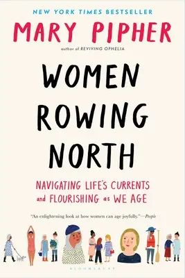 Women Rowing North: Navigarea pe curenții vieții și înflorirea pe măsură ce îmbătrânim - Women Rowing North: Navigating Life's Currents and Flourishing as We Age