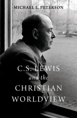 C. S. Lewis și viziunea creștină asupra lumii - C. S. Lewis and the Christian Worldview