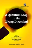 Salt cuantic în direcția greșită? - Quantum Leap in the Wrong Direction?