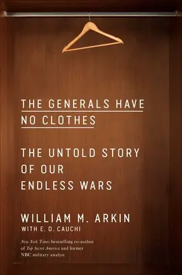 Generalii nu au haine: Povestea nespusă a războaielor noastre fără sfârșit - The Generals Have No Clothes: The Untold Story of Our Endless Wars