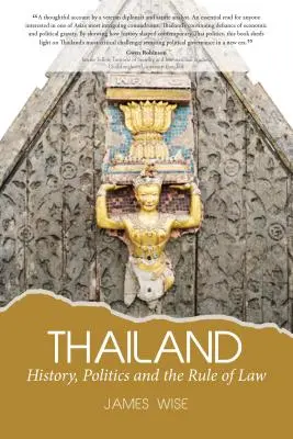 Thailanda: Istorie, politică și statul de drept - Thailand: History, Politics and the Rule of Law