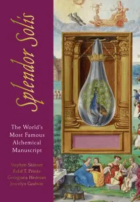 Splendor Solis: Cel mai faimos manuscris alchimic din lume - Splendor Solis: The World's Most Famous Alchemical Manuscript