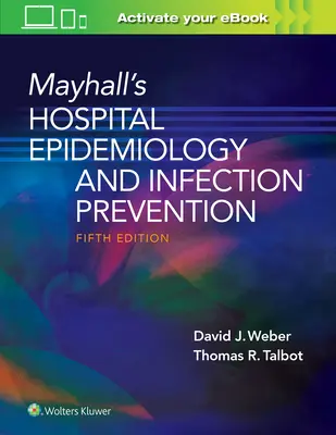 Epidemiologia spitalului Mayhall și prevenirea infecțiilor - Mayhall's Hospital Epidemiology and Infection Prevention