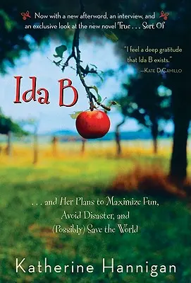 Ida B: . . . și planurile ei de a maximiza distracția, de a evita dezastrele și (posibil) de a salva lumea - Ida B: . . . and Her Plans to Maximize Fun, Avoid Disaster, and (Possibly) Save the World