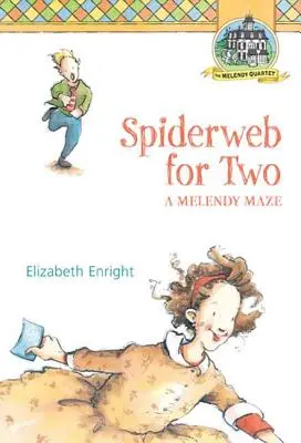 Pânză de păianjen pentru doi: un labirint Melendy - Spiderweb for Two: A Melendy Maze