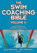 Biblia antrenorilor de înot, volumul II - The Swim Coaching Bible, Volume II