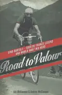 Road to Valour - Gino Bartali - Legenda Turului Franței și erou al celui de-al Doilea Război Mondial - Road to Valour - Gino Bartali - Tour de France Legend and World War Two Hero