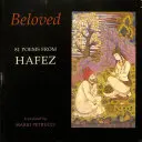 Iubit: 81 de poezii din Hafez - Beloved: 81 Poems from Hafez